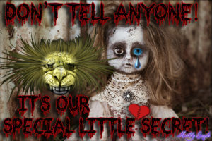 Don't Tell Anyone - It's Our Special Little Secret!
